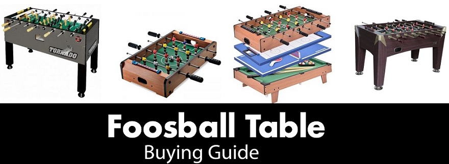 Foosball Table Buying Guide